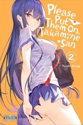 Please Put Them On, Takamine-san, Vol. 2 (Hiiragi Yuichi)(Paperback / softback)