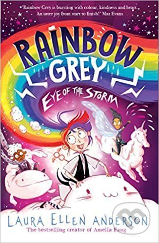 Rainbow Grey: Eye of the Storm - Laura Ellen Anderson