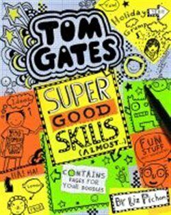 Tom Gates 10: Super Good Skills (Almost...) - Liz Pichon