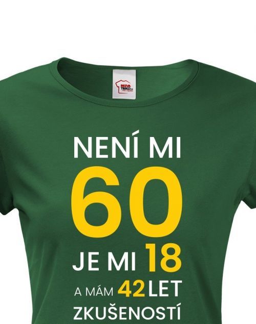 Dámské tričko k 60. narozeninám - skvělý dárek k 60. narozeninám