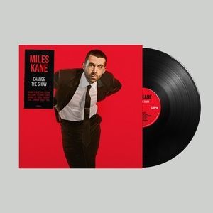 Change the Show (Miles Kane) (Vinyl / 12