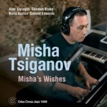 Misha's Wishes (Misha Tsiganov Quintet) (CD / Album)