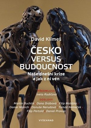 Česko versus budoucnost - David Klimeš, Daniel Prokop, Iveta Radičová