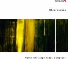 Martin Christoph Redel: Chiaroscuro (CD / Album)