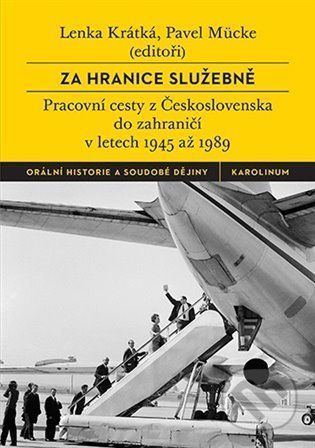 Za hranice služebně - Lenka Krátká, Pavel Mücke