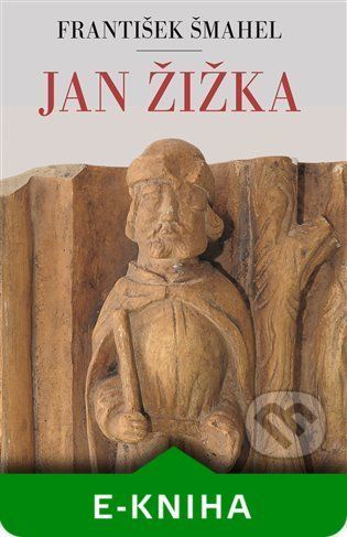 Jan Žižka - František Šmahel