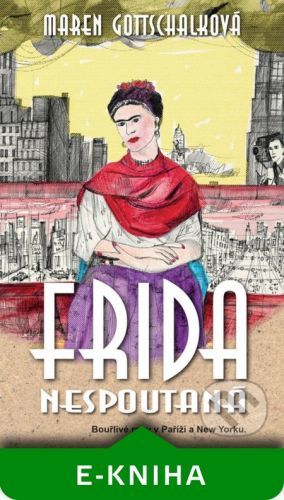 Frida nespoutaná - Maren Gottschalk