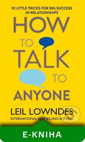 How to Talk to Anyone - Leil Lowndes