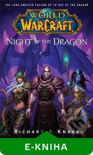 World of Warcraft: Night of the Dragon - Richard A. Knaak