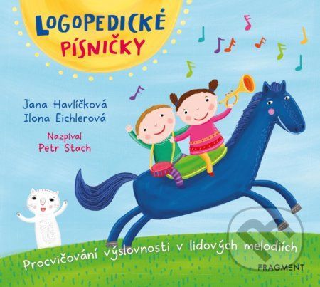 Logopedické písničky - Jana Havlíčková, Ilona Eichlerová, Petr Stach