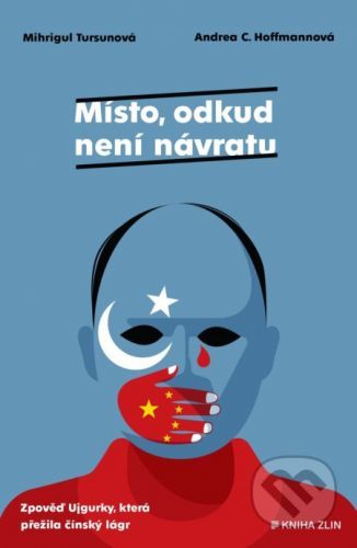 Místo, odkud není návratu - Mihrigül Tursun, Andrea C. Hoffmann