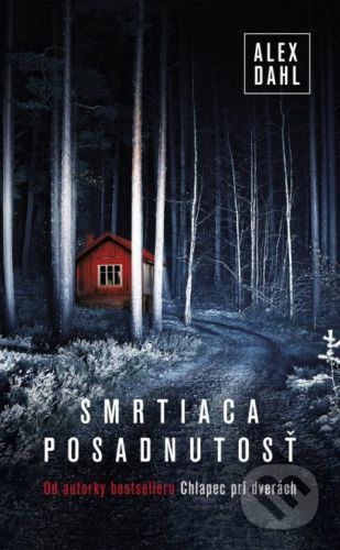 Smrtiaca posadnutosť - Alex Dahl
