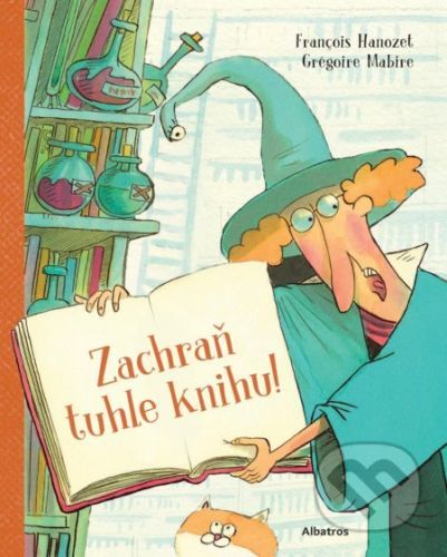 Zachraň tuhle knihu! - Francois Hanozet, Grégoire Mabire (ilustrátor)