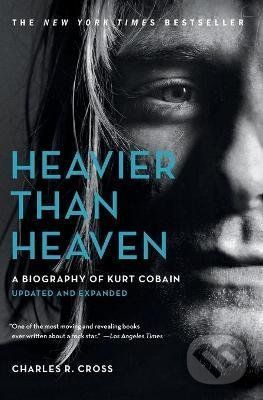 Heavier Than Heaven - Charles R Cross