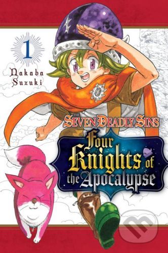 The Seven Deadly Sins: Four Knights of the Apocalypse 1 - Nakaba Suzuki