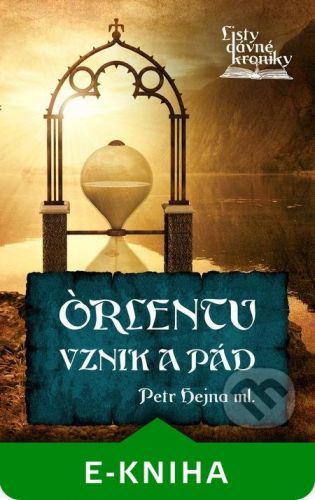 Listy dávné kroniky 2 - Petr Hejna ml.