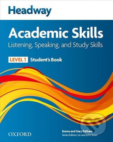 Headway Academic Skills 1: Listening & Speaking Student's Book with Online Practice - Gary Pathare, Emma Pathare