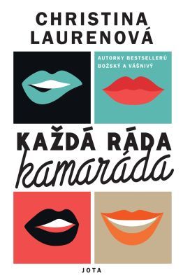 PŘEDPRODEJ: Každá ráda kamaráda - Christina Laurenová - e-kniha