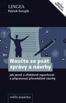 Naučte se psát zprávy a návrhy - Patrick Forsyth - e-kniha