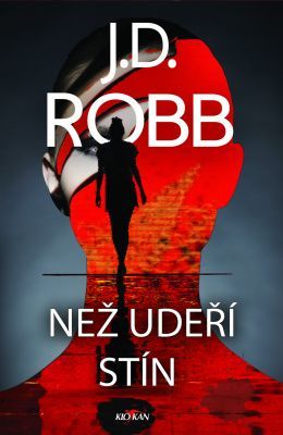 Než udeří stín - J. D. Robb - e-kniha