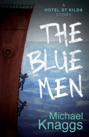 Blue Men - A Hotel St Kilda Story (Knaggs Michael)(Paperback / softback)