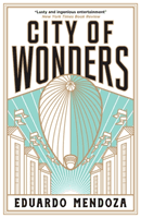 City of Wonders (Mendoza Eduardo)(Paperback / softback)