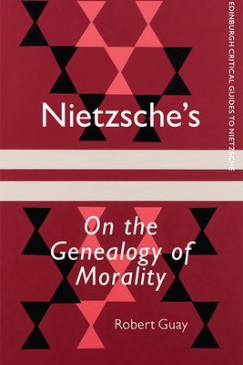 Nietzsche's on the Genealogy of Morality (Guay Robert)(Paperback / softback)