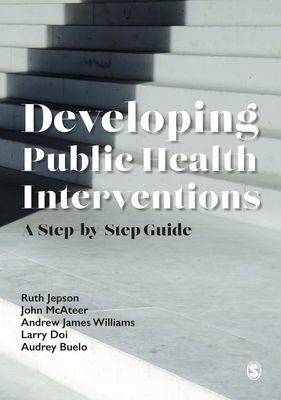 Developing Public Health Interventions - A Step-by-Step Guide (Jepson Ruth)(Paperback / softback)