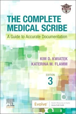Complete Medical Scribe - A Guide to Accurate Documentation (ABC Scribes LTD)(Paperback / softback)