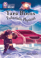 Tara Binns: Futuristic Physicist - Band 16/Sapphire (Rajan Lisa)(Paperback / softback)