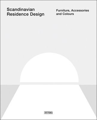 Scandinavian Residence Design - Furniture, Accessories, and Colours (Aihong Li)(Pevná vazba)