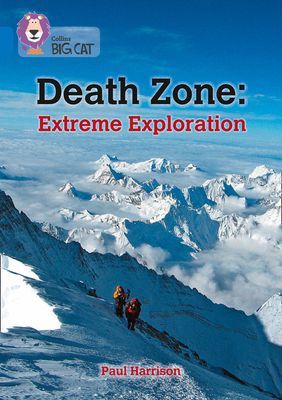 Death Zone: Extreme Exploration - Band 16/Sapphire (Harrison Paul)(Paperback / softback)