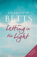 Letting in the Light (Betts Charlotte)(Paperback / softback)
