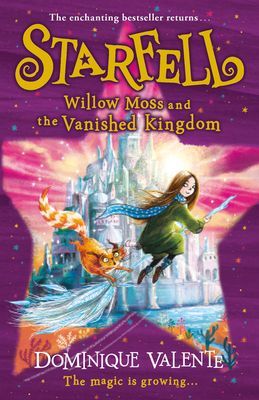 Starfell: Willow Moss and the Vanished Kingdom (Valente Dominique)(Paperback / softback)