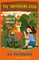 Adventure Club: Tiger in Trouble - Book 2 (Butterworth Jess)(Paperback / softback)