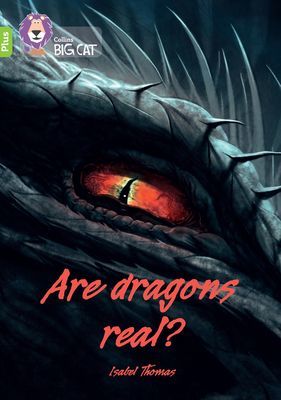 Are dragons real? - Band 11+/Lime Plus (Thomas Isabel)(Paperback / softback)
