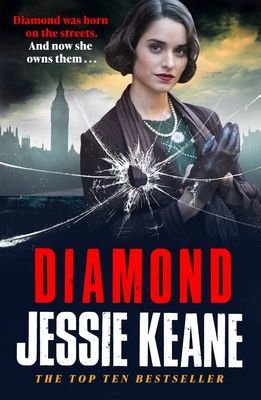 Diamond - BEHIND EVERY STRONG WOMAN IS AN EPIC STORY: historical crime fiction at its most gripping (Keane Jessie)(Pevná vazba)