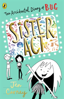Accidental Diary of B.U.G.: Sister Act (Carney Jen)(Paperback / softback)