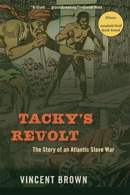 Tacky's Revolt - The Story of an Atlantic Slave War (Brown Vincent)(Paperback / softback)