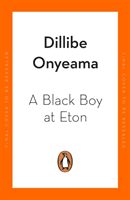Black Boy at Eton (Onyeama Dillibe)(Paperback / softback)
