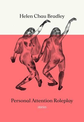 Personal Attention Roleplay - Stories (Bradley Helen Chau)(Paperback / softback)