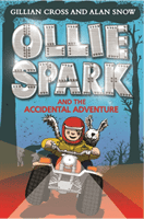 Ollie Spark and the Accidental Adventure (Cross Gillian)(Paperback / softback)