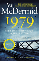 1979 : The unmissable first thriller in an electrifying, brand-new series from the Queen of Crime (McDermid Val)
