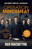 Operation Mincemeat - The True Spy Story that Changed the Course of World War II (Macintyre Ben)(Paperback / softback)
