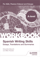 A-level Spanish Writing Skills: Essays, Translations and Summaries - For AQA, Pearson Edexcel and Eduqas (Thacker Mike)(Paperback / softback)