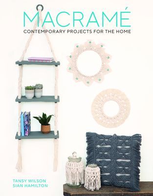 Macrame - Contemporary Projects for the Home (Wilson Tansy)(Paperback / softback)