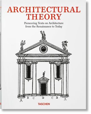 Architectural Theory. Pioneering Texts on Architecture from the Renaissance to Today(Pevná vazba)