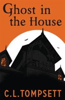 Ghost in the House (Tompsett C. L.)(Paperback / softback)