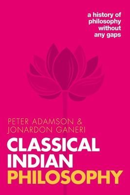Classical Indian Philosophy - A history of philosophy without any gaps, Volume 5 (Adamson Peter)(Paperback / softback)