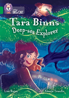 Tara Binns: Deep-sea Explorer - Band 15/Emerald (Rajan Lisa)(Paperback / softback)
